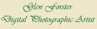 Glen Forster
Digital Photographic Artist